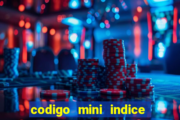 codigo mini indice setembro 2024